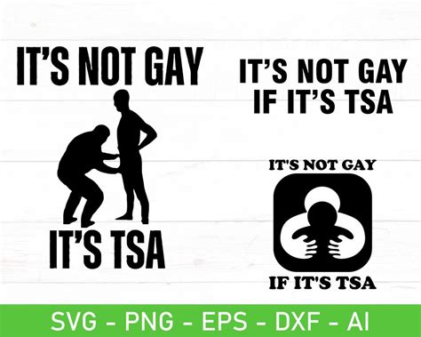 It Is Not Gay If It Is Tsa Svg Png Bundle Transportation Security Administration Svg Funny