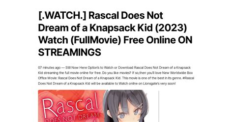 Watch Rascal Does Not Dream Of A Knapsack Kid Watch