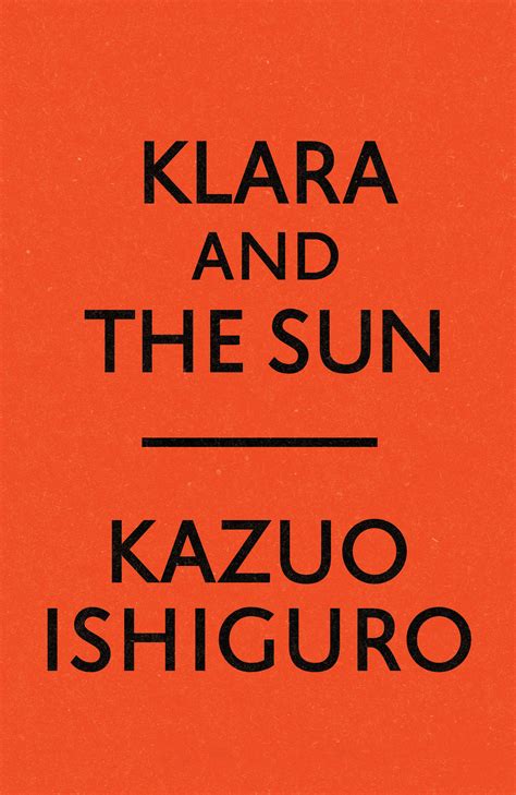 Klara And The Sun A Novel By Kazuo Ishiguro Hardcover Signed