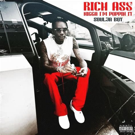Soulja Boy Draco Rich Ass Nigga I M Poppin It Reviews Album Of The Year
