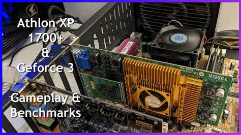 AMD Athlon XP 1700+ & Geforce 3 | Benchmarking & Gameplay - YouTube