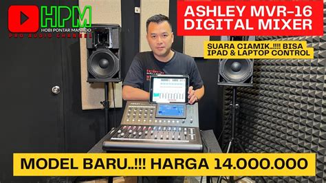 Baru DIGITAL MIXER ASHLEY MVR 16 FULL MOTORIZE FADER AYO CHEK