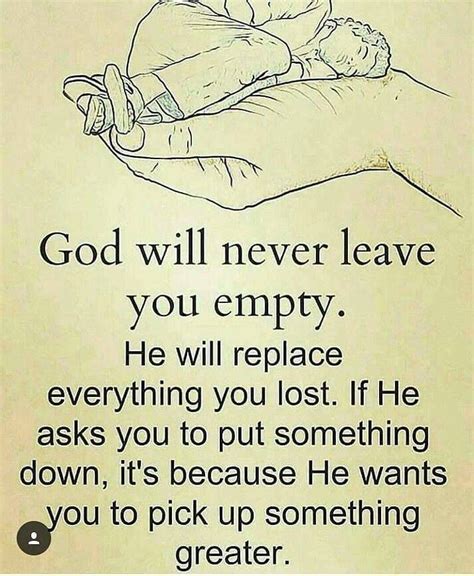 God Will Never Leave You Empty He Will Replace Everything You Lost If