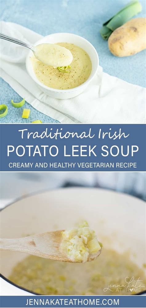 Irish Potato And Leek Soup Traditional Recipe Jenna Kate At Home Irish Potatoes Leek Soup