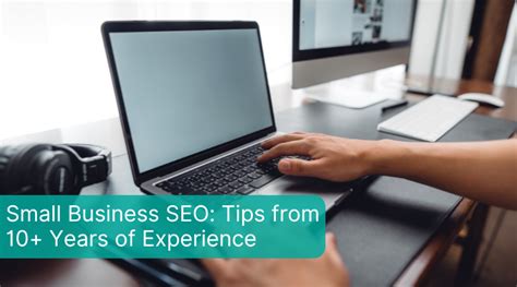 Small Business Seo Tips From 10 Years Of Experience