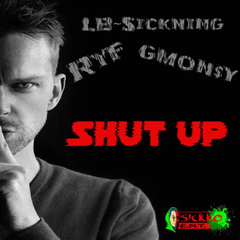 Shut Up Single By LB Sickning Spotify