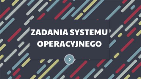 Zadania Systemu Operacyjnego