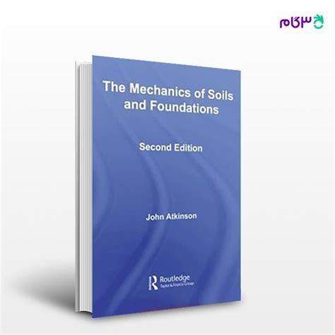 کتاب افست مکانیک خاک و پی اتکینسون The Mechanics Of Soil And