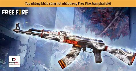 Top những khẩu súng hot nhất trong Free Fire bạn phải biết