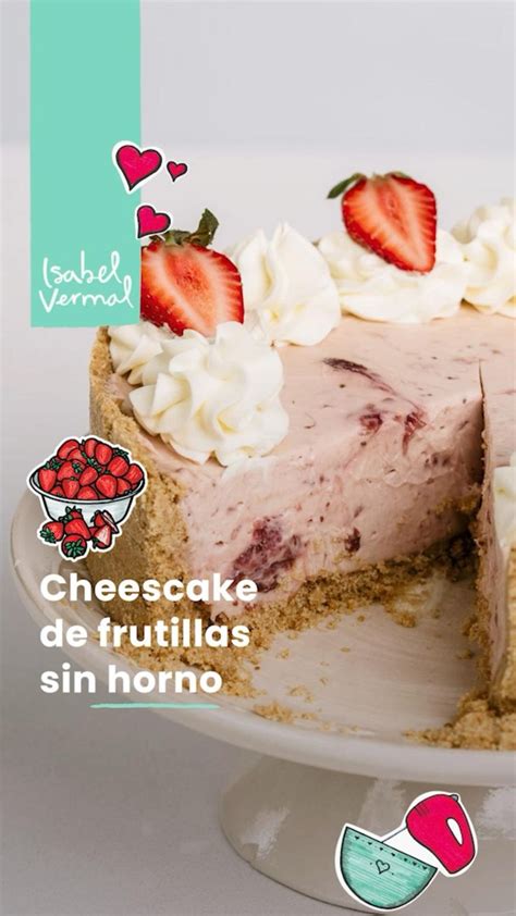 Cheesecake De Frutillas Sin Horno Recetas De Dulces Faciles