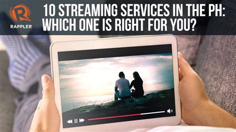 10 Streaming Services In The Ph Which One Is Right For You