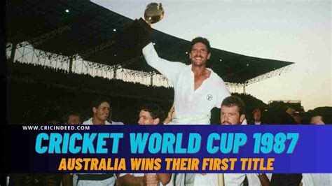 Cricket World Cup 1987: Australia Wins Their First Title - CricIndeed