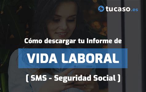 C Mo Descargar Tu Informe De Vida Laboral Sms Seguridad Social