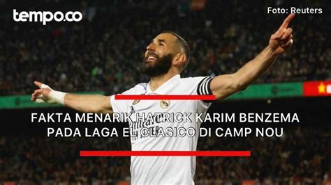 Fakta Hatrick Karim Benzema Saat Real Madrid Kalahkan Barcelona