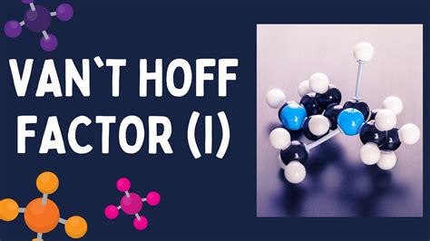 Colligative Property Van T Hoff Factor Liquid Solutions Youtube