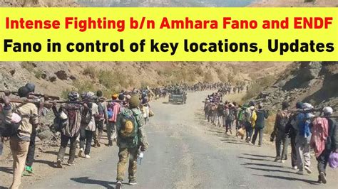 Fano In Control Of Key Locations Intense Fighting B N Amhara Fano And