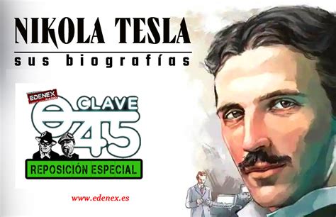 Clave Nikola Tesla Sus Biograf As El Consistorio Digital