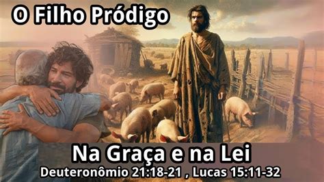 Pregação do Evangelho AO VIVO O Filho Pródigo na Lei e na Graça