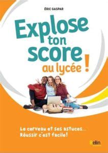 Explose Ton Score Au Lyc E Une Bo Te Outils Pour R Fl Chir R Viser