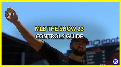 MLB The Show 23 Controls Guide Hitting Pitching Fielding