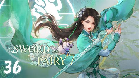 Sword And Fairy 7 Part 36 Youtube