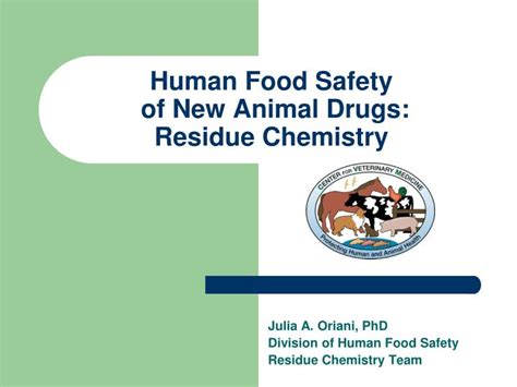 PPT - Human Food Safety of New Animal Drugs: Residue Chemistry PowerPoint Presentation - ID:2182131