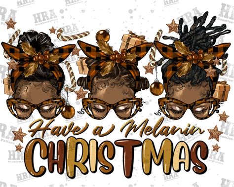 Have A Melanin Christmas Afro Messy Bun Png Sublimation Design Etsy