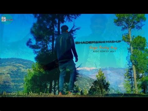 Teaser Bhaderwahi Mashup Vocals Rowdey Akay YouTube