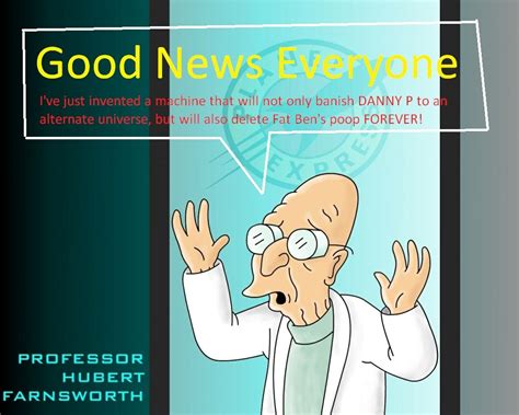 Good News Everyone Futurama Quotes. QuotesGram