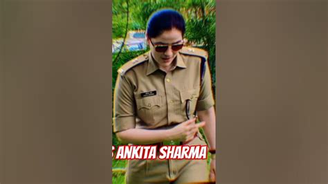 Ips Officer Ankita Sharma Mam 🥰 ️ Viralshorts Shortsvideo Ytshorts