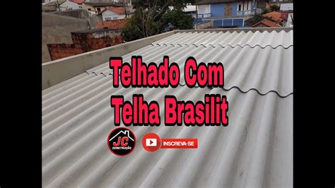 Como Fazer Telhado De Telha Brasilit Youtube