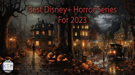 Best 7 Disney+ Horror Series to Watch in 2023