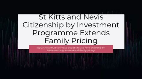 Ppt St Kitts And Nevis Citizenship By Investment Programme Extends