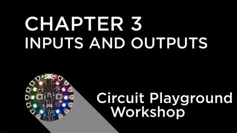 Circuit Playground Express Workshop Chapter Inputs And Outputs