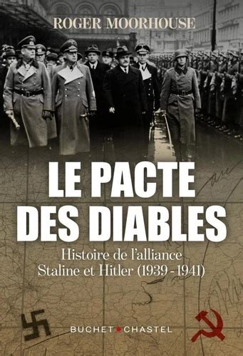 Le Pacte Des Diables Une Histoire De L Alliance Entre Hitler Staline