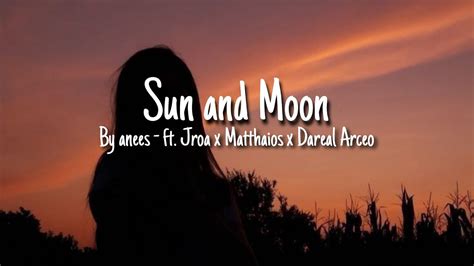 Sun and Moon - anees ft. Jroa, Matthaios & DJA (Lyrics) - YouTube Music