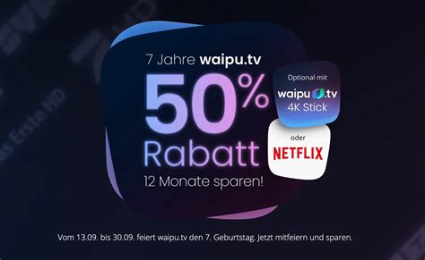 waipu tv startet Geburtstagsaktion und gewährt 50 Rabatt 4K Filme