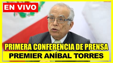 EN VIVO Premier Aníbal Torres brinda Conferencia de Prensa Primera