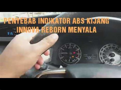 PENYEBAB INDICATOR LAMPU ABS MENYALA MOBIL KIJANG INNOVA REBORN