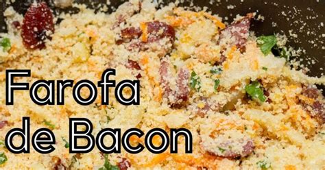 Farofa de bacon é sucesso