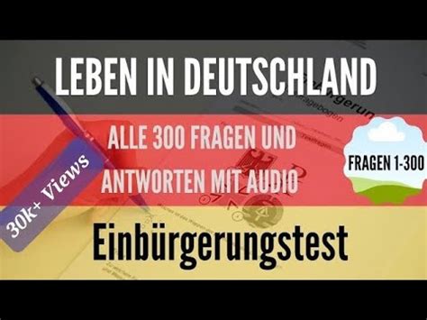 Einbürgerungstest 2024 Leben in Deutschland Fragen 1 300 with AUDIO