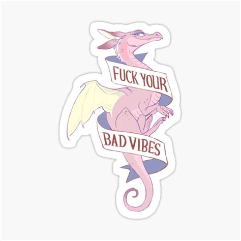 Fuck Your Bad Vibes Sticker Sticker For Sale By TierraDaci Redbubble