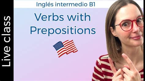 B1 Verbs With Prepositions Verbos Que Van Con Preposiciones En Inglés