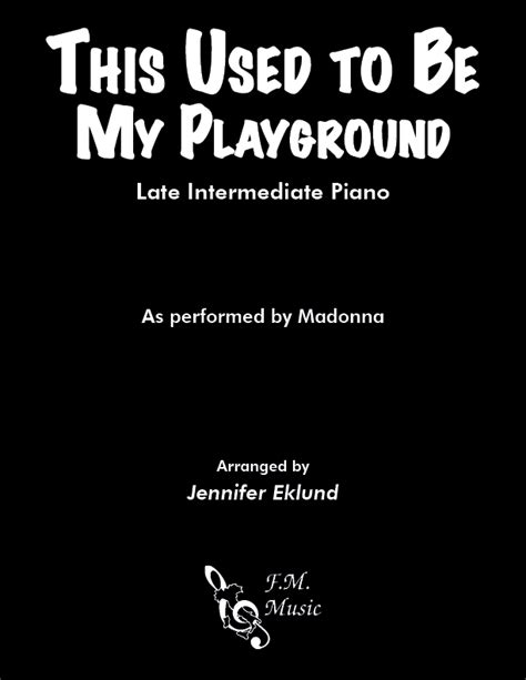 This Used To Be My Playground Late Intermediate Piano By Madonna F