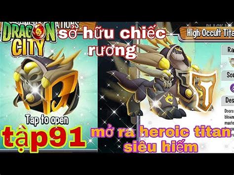 dragoncity tập 91 sở hữu chiếc rương đầu tiên có thể mời ra heroic