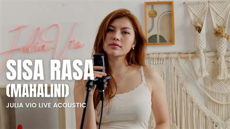 Julia Vio Live Acoustic Sisa Rasa Mengapa Masih Ada Sisa Rasa Di