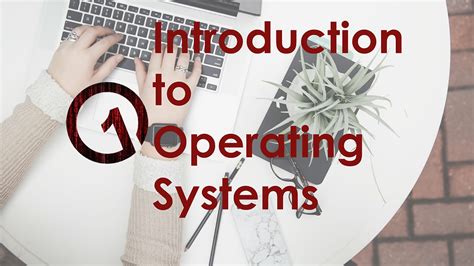 Introduction To Operating Systems A Comprehensive Guide For Beginners