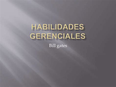 Pdf Habilidades Gerenciales Bill Gates Dokumen Tips