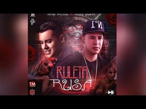 Kevin Roldán Ft Daddy Yankee Ruleta Rusa Remix Audio Oficial