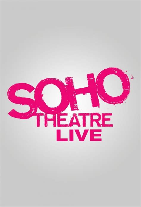 Soho Theatre Live - TheTVDB.com